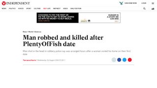 
                            13. Man robbed and killed after PlentyOfFish date | The Independent