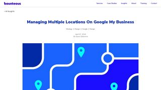 
                            6. Managing Multiple Locations On Google My Business | Bounteous