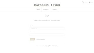 
                            12. Marmoset Found | Handcrafted Pieces