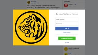 
                            5. Maybank - M2U login is down. We're aware and checking.... | Facebook