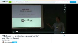 
                            10. “MeCasei … o site do seu casamento!” por Marcio Acorci on Vimeo