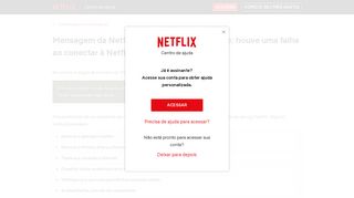 
                            3. Mensagem da Netflix: “Erro de conexão à rede: houve um problema ...