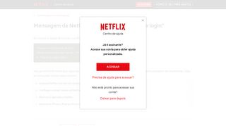 
                            6. Mensagem da Netflix: “Houve um problema de login”