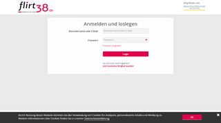 
                            1. Mit Username und Passwort einloggen um bei flirt38.de wieder dabei ...