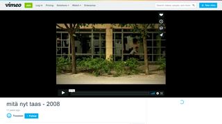 
                            13. mitä nyt taas - 2008 on Vimeo