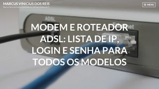 
                            1. Modem e roteador ADSL: lista de IP, login e senha para todos os ...