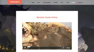 
                            7. Monster Hunter Online | VPN4GAMES VPN for Online Gaming