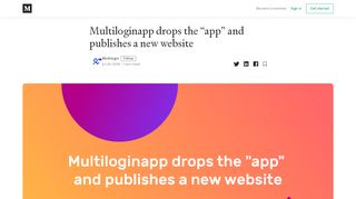 
                            12. Multiloginapp drops the “app” and publishes a new website - Medium