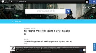 
                            1. Multiplayer connection issues in Watch Dogs on PC - Ubisoft Support