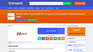 
                            1. Myntra Deal: Flat Rs 400 OFF on your First Purchase at Myntra above ...