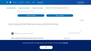 
                            10. NÃO CONSIGO ENTRAR NA MINHA CONTA PAYPAL. - PayPal Community