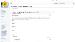 
                            11. Need to require login for people to use our Wiki on Project:Support ...