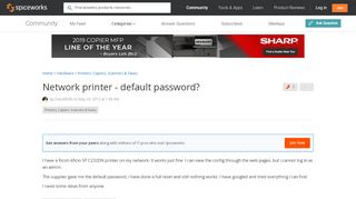 
                            6. Network printer - default password? - Spiceworks Community