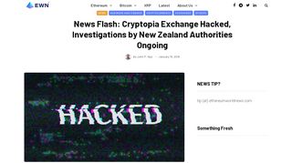 
                            7. News Flash: Cryptopia Exchange Hacked, Investigations by ...