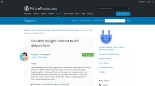 
                            2. Not able to login, redirect to WP default form | WordPress.org