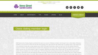 
                            12. Oasis dating member login - Henry Street Garden Centre