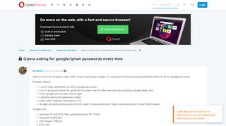 
                            9. Opera asking for google/gmail passwords every time | Opera forums