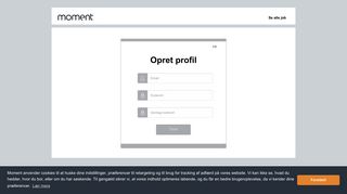 
                            4. Opret din profil hos Moment