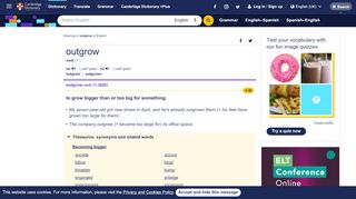 
                            6. OUTGROW | meaning in the Cambridge English Dictionary