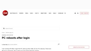 
                            7. PC reboots after login - Forums - CNET