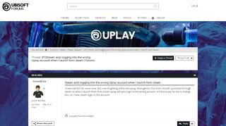 
                            2. [PC] Steam auto logging into the wrong Uplay account when I launch ...