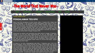 
                            12. PENGALAMAN TES KPK | -The World That Never Was-