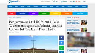 
                            4. Pengumuman Utul UGM 2018, Buka Website um.ugm.ac.id/admisi ...
