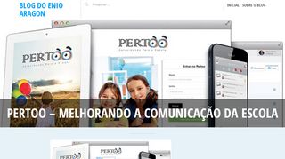 
                            7. Pertoo – melhorando a comunicação da escola – Blog do Enio Aragon