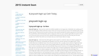 
                            8. $ pixycash login up Cash Today. - 2015 instant loan - Google Sites