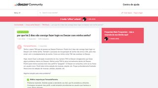 
                            11. por que há 2 dias não consigo fazer login no Deezer com minha senha?