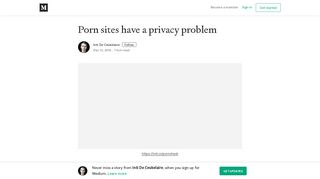 
                            9. Porn sites have a privacy problem – Inti De Ceukelaire – Medium