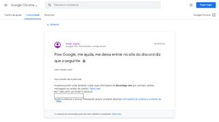 
                            11. Pow Google, me ajuda, me deixa entrar no site do discord diz que o ...