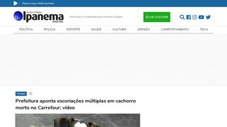 
                            13. Prefeitura aponta escoriações múltiplas em cachorro morto no Carrefour