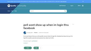 
                            13. ps4 wont show up when im login thru facebook - The Spotify Community
