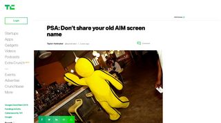 
                            9. PSA: Don't share your old AIM screen name | TechCrunch