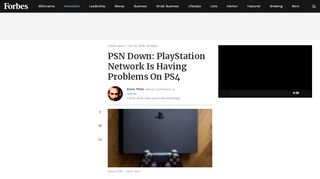 
                            13. PSN Down: PlayStation Network Is Having Problems On PS4 - Forbes