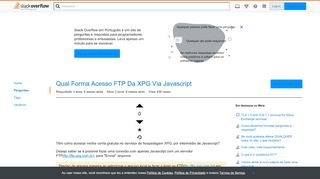 
                            9. Qual Forma Acesso FTP Da XPG Via Javascript - Stack Overflow em ...