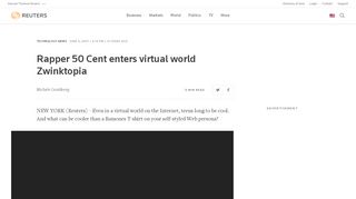 
                            12. Rapper 50 Cent enters virtual world Zwinktopia | Reuters
