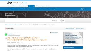 
                            13. Re: dt5 << Select where (:LOGIN_DATE >= informat(startDT2,