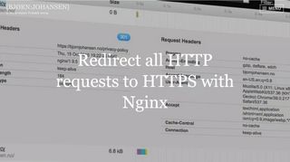 
                            3. Redirect all HTTP requests to HTTPS with Nginx - Bjørn Johansen