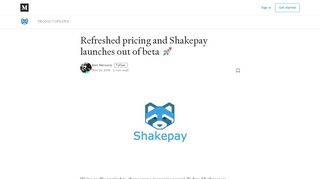 
                            11. Refreshed pricing and Shakepay launches out of beta - Medium