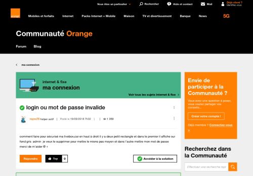 
                            1. Résolu : login ou mot de passe invalide - Communauté Orange