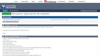 
                            1. Resolvido - Recuperar login/senha de roteador - Hardware.com.br