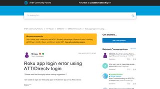 
                            9. Roku app login error using ATT/Directv login - AT&T Community