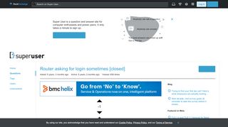 
                            5. Router asking for login sometimes - Super User