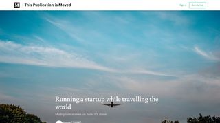 
                            11. Running a startup while travelling the world – This Publication is ...
