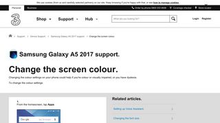 
                            10. Samsung Galaxy A5 2017 support - Change the screen colour. - Three