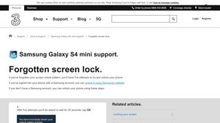 
                            9. Samsung Galaxy S4 mini support - Forgotten screen lock. - Three