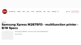
                            11. Samsung Xpress M2875FD - multifunction printer - B/W Overview - CNet