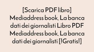 
                            11. Scarica Mediaddress book. La banca dati dei giornalisti Libro PDF ...